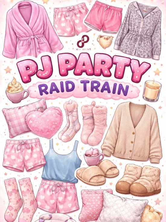 Other - PJ Party Raid Train 💕 Cozy Vibes Only | May 13